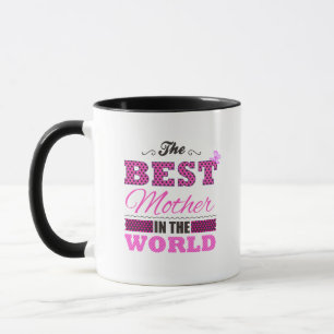 The best Mother in the world Mug