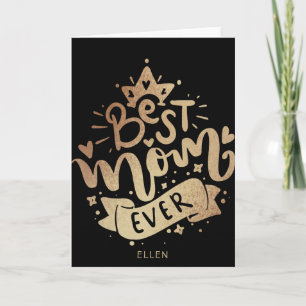 The Best Mum Ever Black Gold Typography Momther's Card