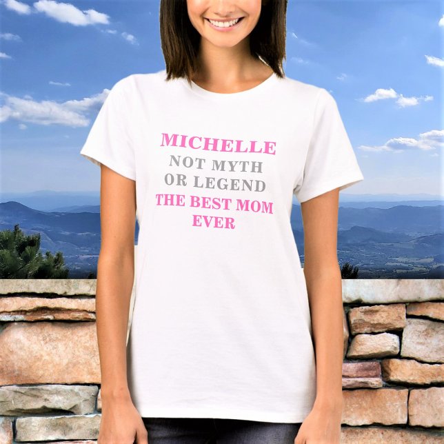 The Best Mum Ever Custom Name Text Personalised T-Shirt (Creator Uploaded)