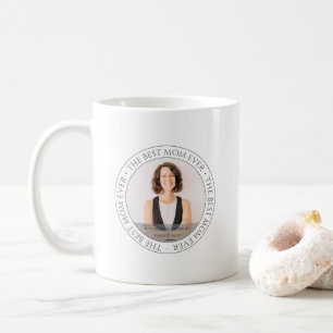 The Best Mum Ever Modern Classic Photo Coffee Mug