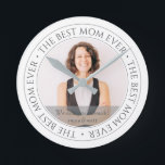 The Best Mum Ever Modern Classic Photo Round Clock<br><div class="desc">This simple and classic design is composed of serif typography and add a custom photo. "The Best Mum Ever" circles the photo of your mum,  mother,  mama,   mum etc.</div>
