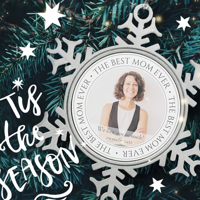 The Best Mum Ever Modern Classic Photo Snowflake Pewter Christmas Ornament (Creator Uploaded)