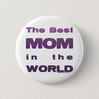 The Best Mum in the World 6 Cm Round Badge