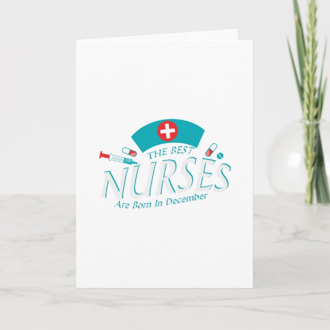 The Best Nurses Are Born In December Birthday Gift Card (Front)