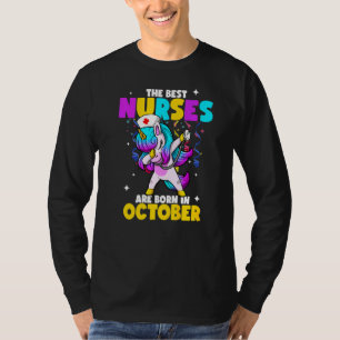 The Best Nurses Are Born In October Rn Medical Uni T-Shirt