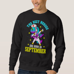 The Best Nurses Are Born In September Rn Medical U Sweatshirt