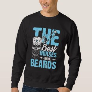 The Best Nurses Have Beards Medical Emergency Sweatshirt