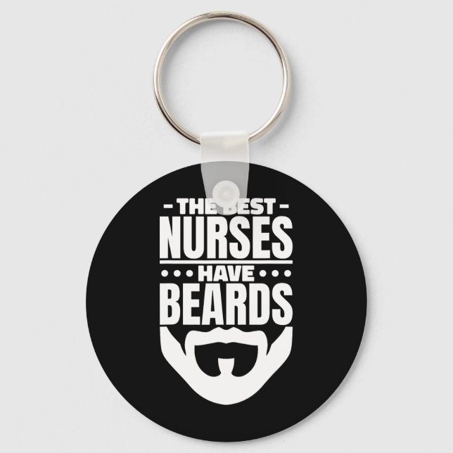The Best Nurses Have Beards Nursing Student And Nu Key Ring (Front)
