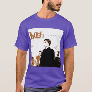 The best of Bush T-Shirt