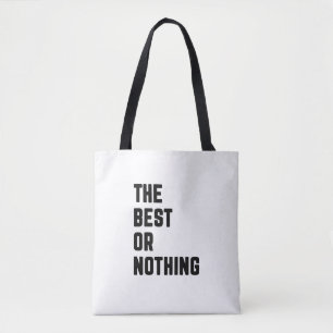 The best or nothing tote bag