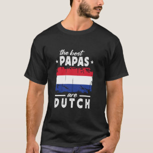 The Best Papas are Dutch Father's Day Netherlands T-Shirt