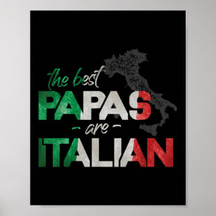 The Best Papas Are Italian Funny Italy Country Fla Poster