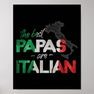 The Best Papas Are Italian Funny Italy Country Fla Poster