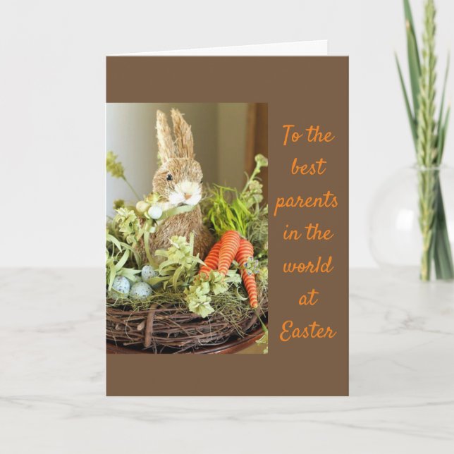 THE "BEST PARENTS" IN THE WORLD **EASTER LOVE** HOLIDAY CARD (Front)
