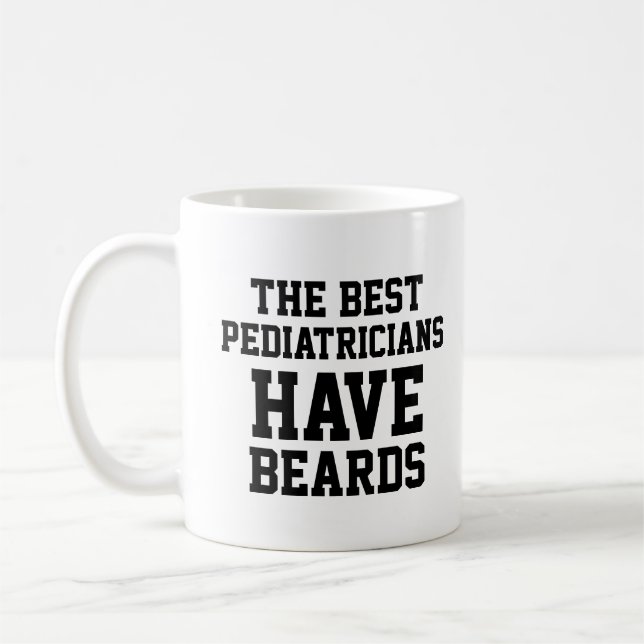 The Best Pediatricians Have Beards Coffee Mug (Left)