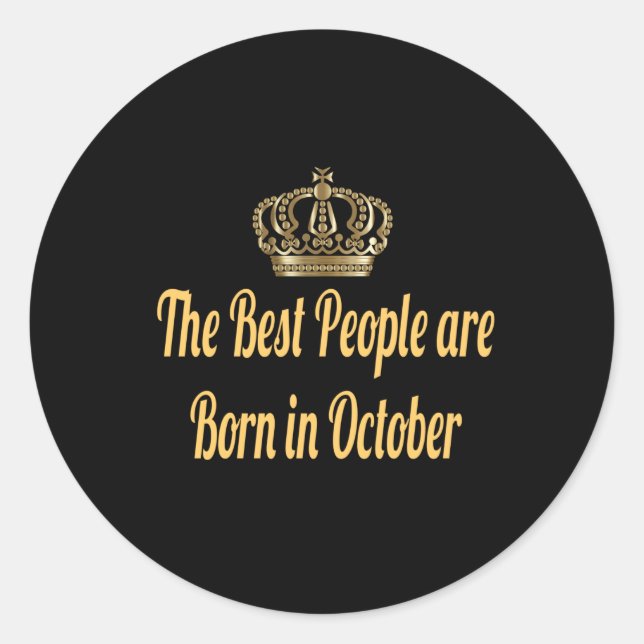 The Best People Are Born In October Classic Round Sticker (Front)