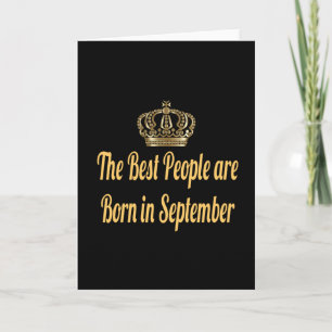 The Best People are Born in September Card