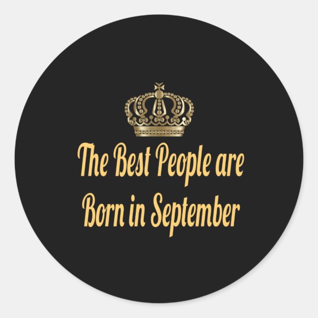 The Best People are Born in September Classic Round Sticker (Front)