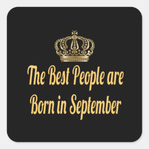 The Best People are Born in September Square Sticker