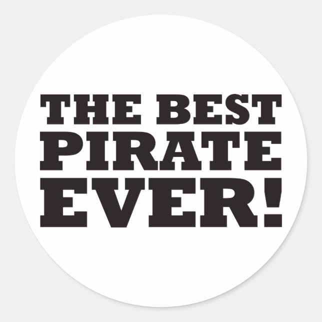 The Best Pirate Ever Classic Round Sticker (Front)