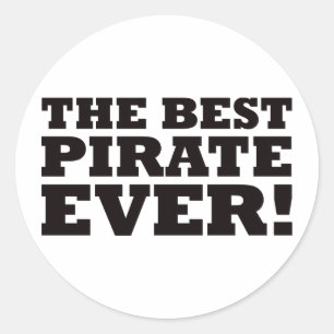The Best Pirate Ever Classic Round Sticker