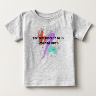 The Best Place is Oma and Opa's Baby T-Shirt