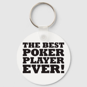 The Best Poker Player Ever Key Ring