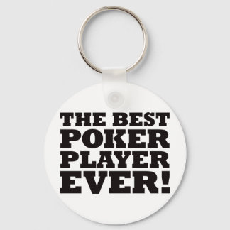 The Best Poker Player Ever Key Ring