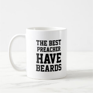 The Best Preachers Have Beards Coffee Mug