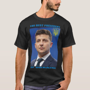 The Best President Of Ukraine Volodymyr Zelensky T-Shirt