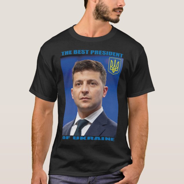 The Best President Of Ukraine Volodymyr Zelensky T-Shirt (Front)