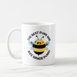 The Best Puns Are Bee Grade Puns Funny Bug Pun  Coffee Mug