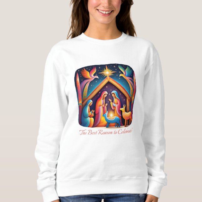 The Best Reason To Celebrate Sweatshirt (Front)