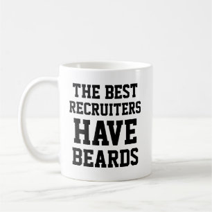 The Best Recruiter Have Beards Coffee Mug