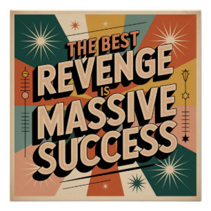 The Best Revenge Is Massive Success Poster