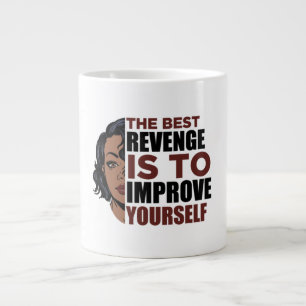 The best revenge is to improve yourself black woma large coffee mug