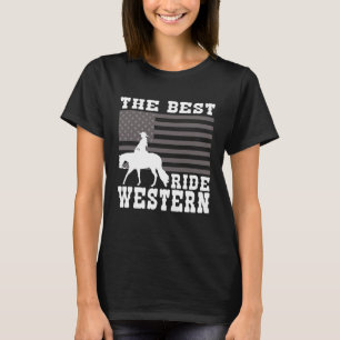 The Best ride Western Horse Reining Trail Rider 1 T-Shirt