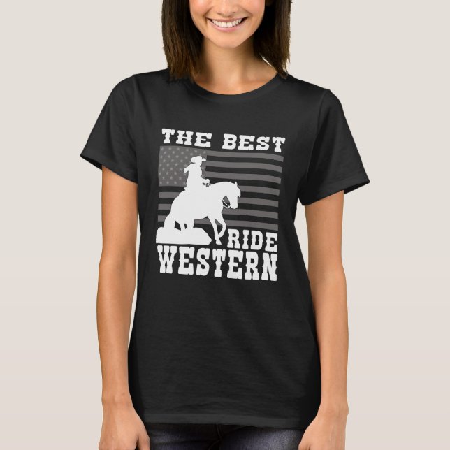 The Best ride Western Horse Reining Trail Rider  2 T-Shirt (Front)