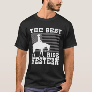 The Best ride Western Horse Reining Trail Rider  4 T-Shirt
