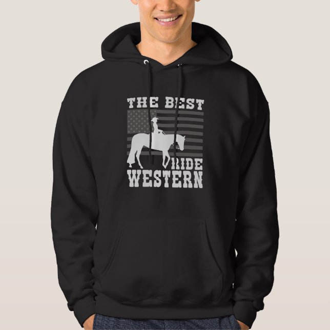 The Best ride Western Horse Reining Trail Rider  5 Hoodie (Front)