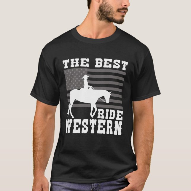 The Best ride Western Horse Reining Trail Rider  5 T-Shirt (Front)