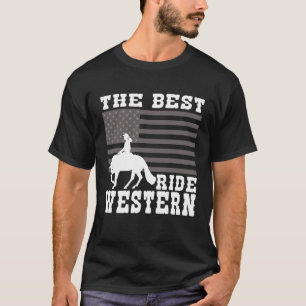 The Best ride Western Horse Reining Trail Rider 6 T-Shirt
