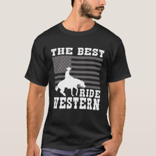 The Best ride Western Horse Reining Trail Rider  8 T-Shirt