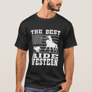 The Best ride Western Horse Reining Trail Rider  T-Shirt