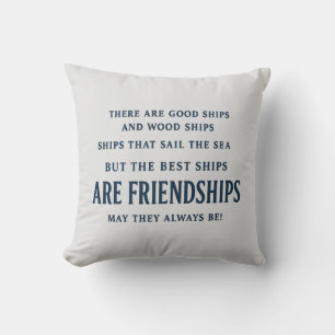 The Best Ships Are Friendships Quote Best Friend  Cushion
