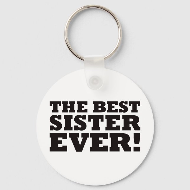 The Best Sister Ever Key Ring (Front)