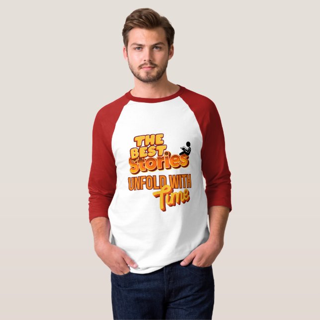 The Best Stories Unfold With Time T-Shirt (Front Full)