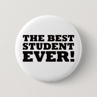 The Best Student Ever 6 Cm Round Badge