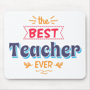 The Best Teacher Ever Mouse Mat