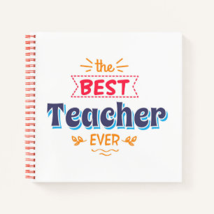 The Best Teacher Ever Notebook
